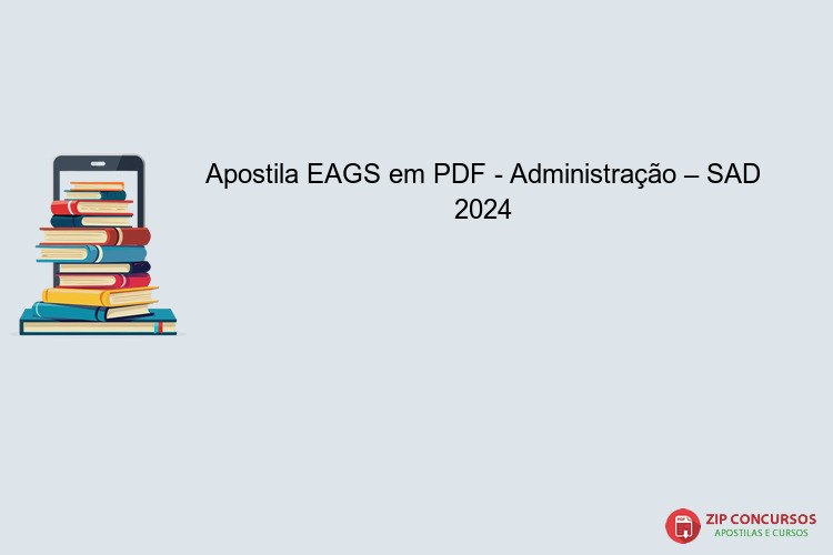 Apostila EAGS em PDF - Administração – SAD 2024