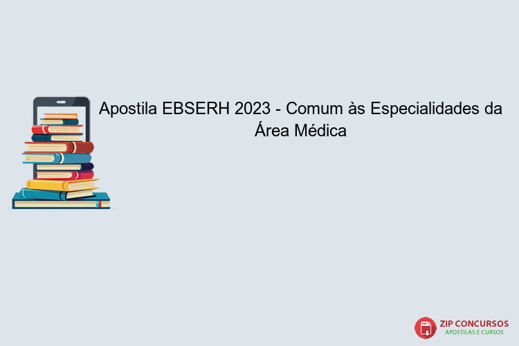 Apostila EBSERH 2023 - Comum às Especialidades da Área Médica