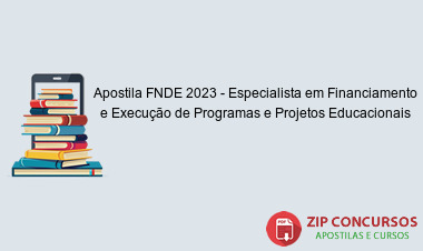 Apostila FNDE 2023 - Especialista em Financiamento e Execução de Programas e Projetos Educacionais