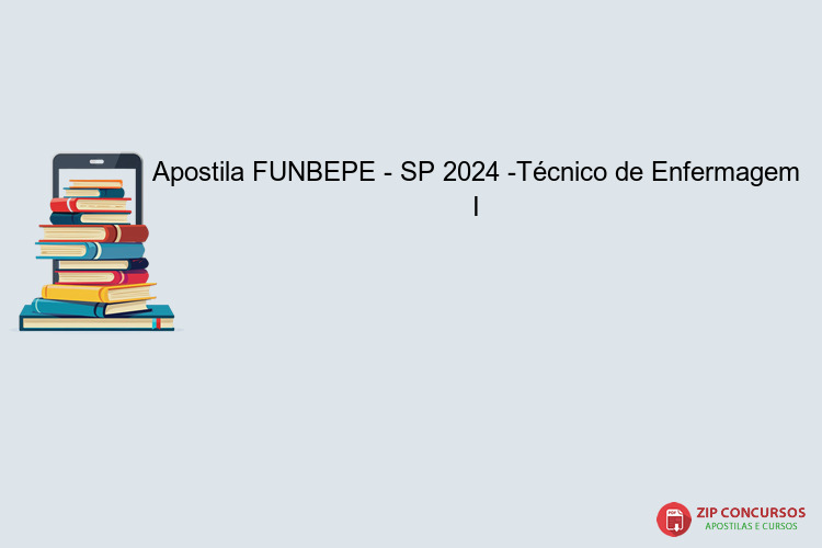 Apostila FUNBEPE - SP 2024 -Técnico de Enfermagem I