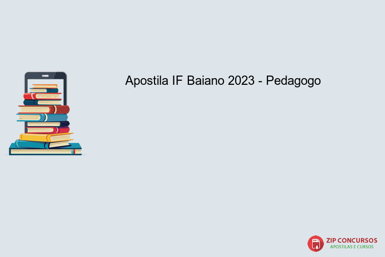 Apostila IF Baiano 2023 - Pedagogo