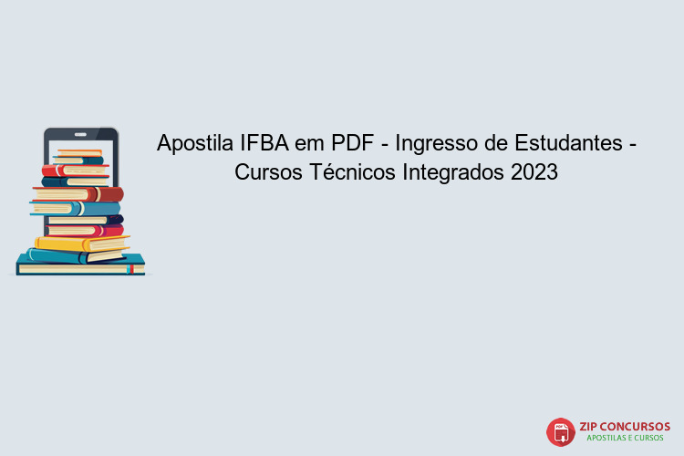 Apostila IFBA em PDF - Ingresso de Estudantes - Cursos Técnicos Integrados 2023