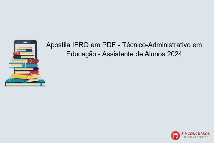 Apostila IFRO em PDF - Técnico-Administrativo em Educação - Assistente de Alunos 2024