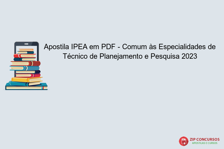 Apostila IPEA em PDF - Comum às Especialidades de Técnico de Planejamento e Pesquisa 2023