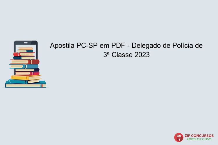 Apostila PC-SP em PDF - Delegado de Polícia de 3ª Classe 2023