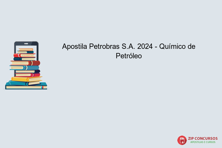 Apostila Petrobras S.A. 2024 - Químico de Petróleo