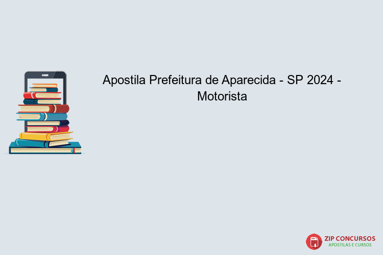 Apostila Prefeitura de Aparecida - SP 2024 - Motorista