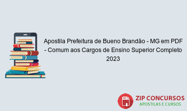 Apostila Prefeitura de Bueno Brandão - MG em PDF - Comum aos Cargos de Ensino Superior Completo 2023