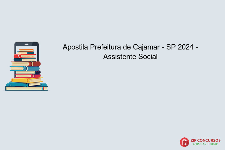 Apostila Prefeitura de Cajamar - SP 2024 - Assistente Social