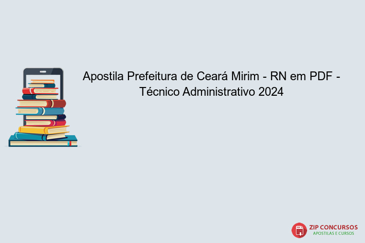 Apostila Prefeitura de Ceará Mirim - RN em PDF - Técnico Administrativo 2024