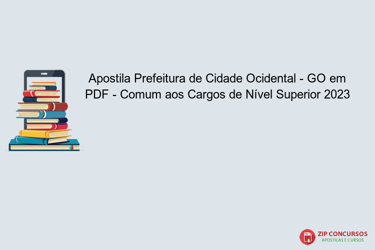 Apostila Prefeitura de Cidade Ocidental - GO em PDF - Comum aos Cargos de Nível Superior 2023