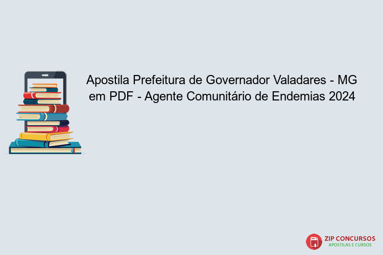 Apostila Prefeitura de Governador Valadares - MG em PDF - Agente Comunitário de Endemias 2024