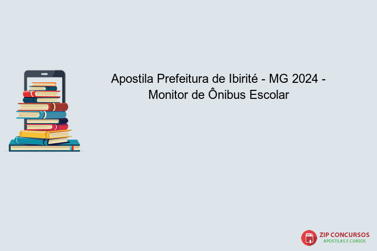 Apostila Prefeitura de Ibirité - MG 2024 - Monitor de Ônibus Escolar