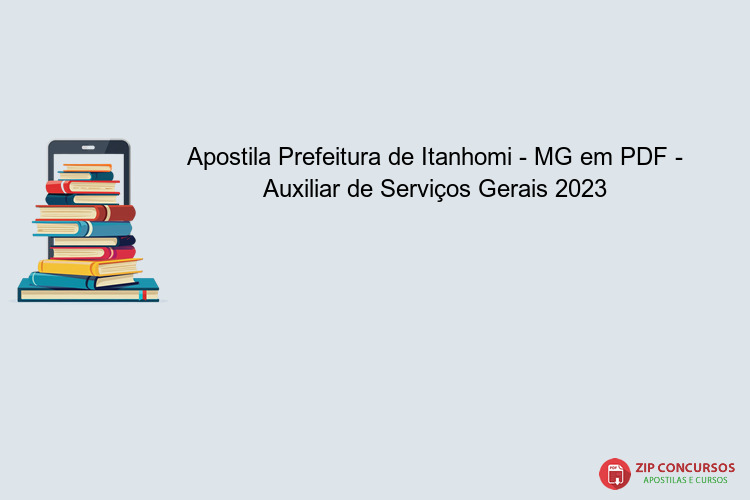 Apostila Prefeitura de Itanhomi - MG em PDF - Auxiliar de Serviços Gerais 2023