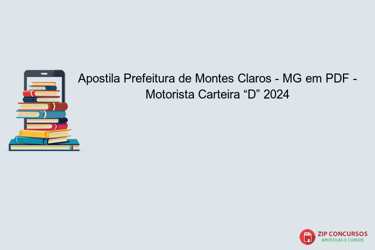 Apostila Prefeitura de Montes Claros - MG em PDF - Motorista Carteira “D” 2024