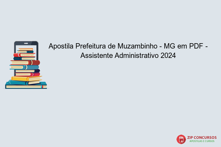 Apostila Prefeitura de Muzambinho - MG em PDF - Assistente Administrativo 2024