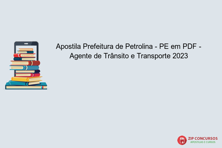Apostila Prefeitura de Petrolina - PE em PDF - Agente de Trânsito e Transporte 2023