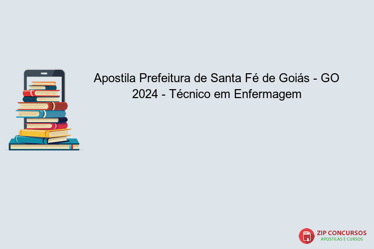 Apostila Prefeitura de Santa Fé de Goiás - GO 2024 - Técnico em Enfermagem