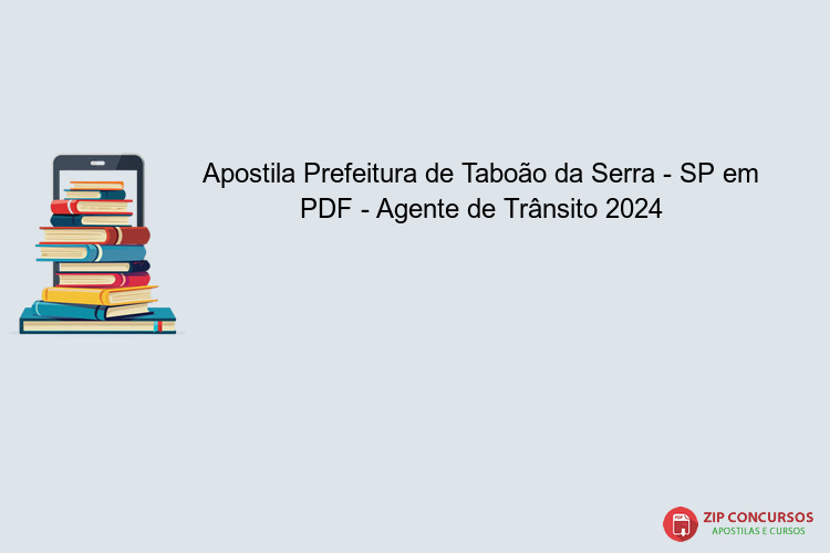 Apostila Prefeitura de Taboão da Serra - SP em PDF - Agente de Trânsito 2024
