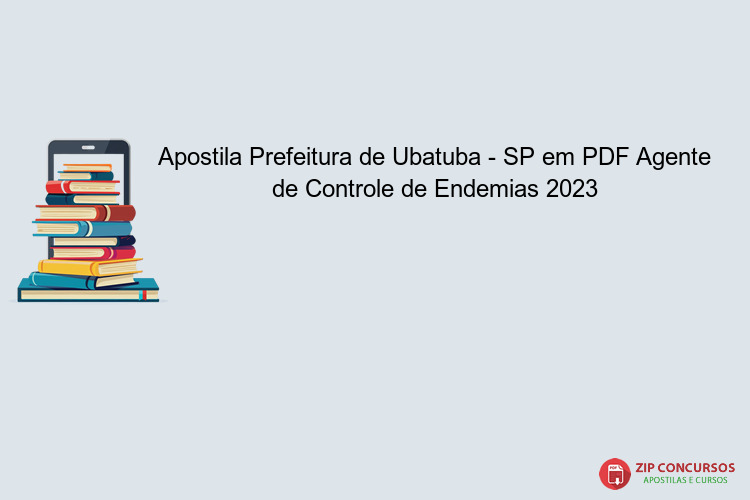 Apostila Prefeitura de Ubatuba - SP em PDF Agente de Controle de Endemias 2023