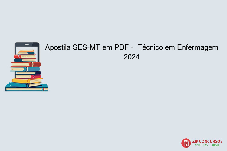 Apostila SES-MT em PDF -  Técnico em Enfermagem 2024