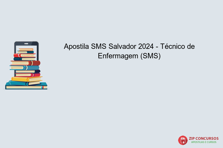 Apostila SMS Salvador 2024 - Técnico de Enfermagem (SMS)