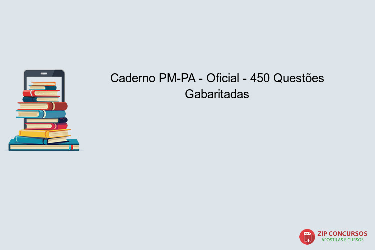 Caderno PM-PA - Oficial - 450 Questões Gabaritadas