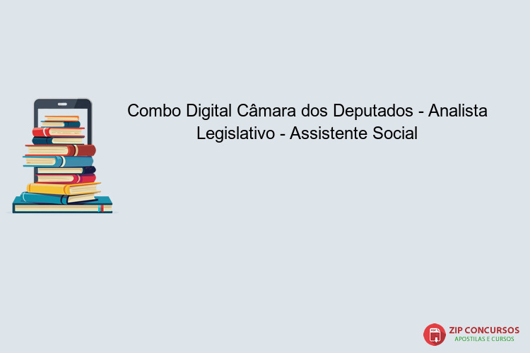 Combo Digital Câmara dos Deputados - Analista Legislativo - Assistente Social