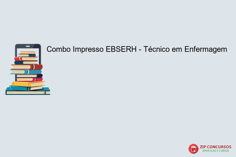 Combo Impresso EBSERH - Técnico em Enfermagem