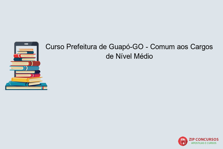 Curso Prefeitura de Guapó-GO - Comum aos Cargos de Nível Médio