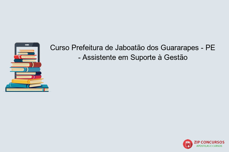 Curso Prefeitura de Jaboatão dos Guararapes - PE - Assistente em Suporte à Gestão