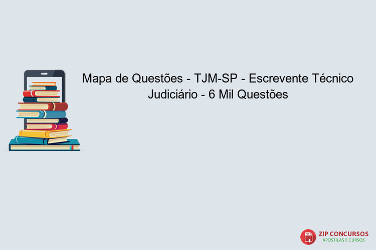 Mapa de Questões - TJM-SP - Escrevente Técnico Judiciário - 6 Mil Questões