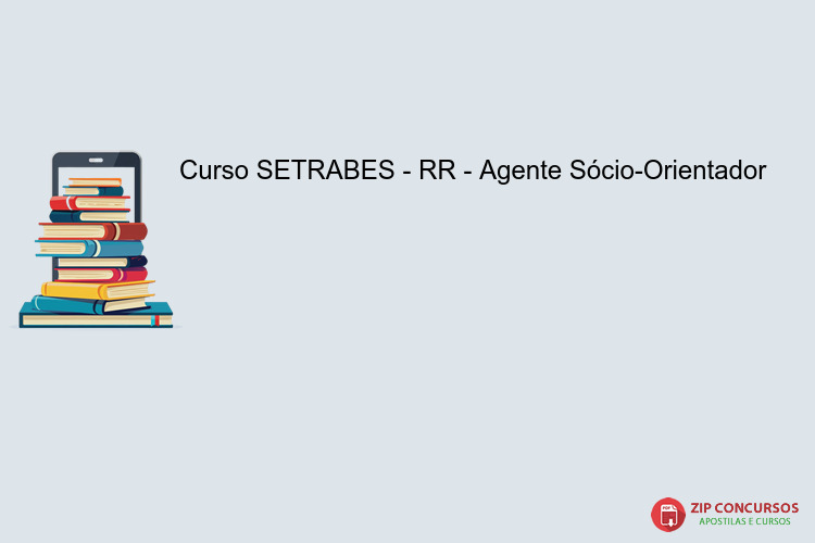 Curso SETRABES - RR - Agente Sócio-Orientador