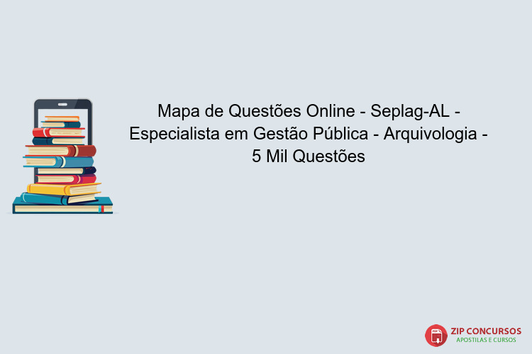 Mapa de Questões Online - Seplag-AL - Especialista em Gestão Pública - Arquivologia - 5 Mil Questões
